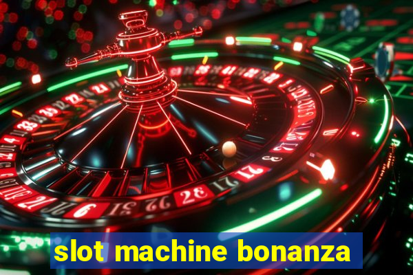 slot machine bonanza