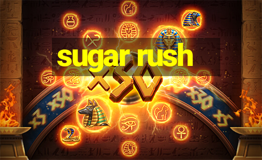 sugar rush