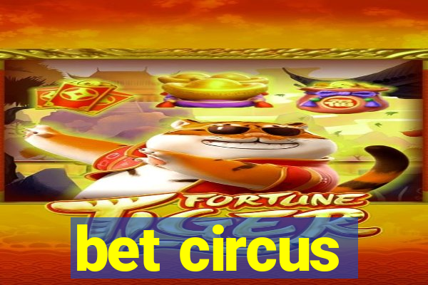 bet circus