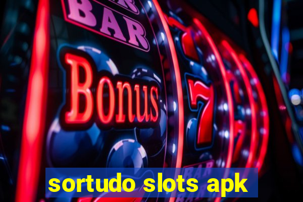 sortudo slots apk