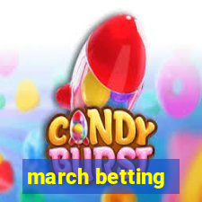 march betting