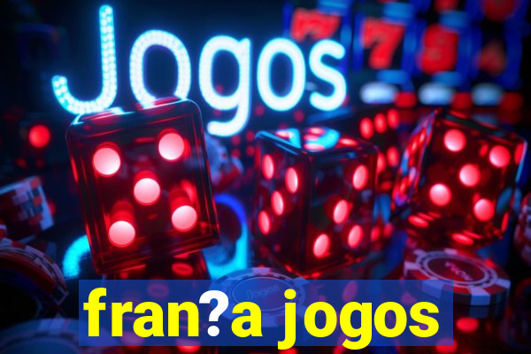 fran?a jogos