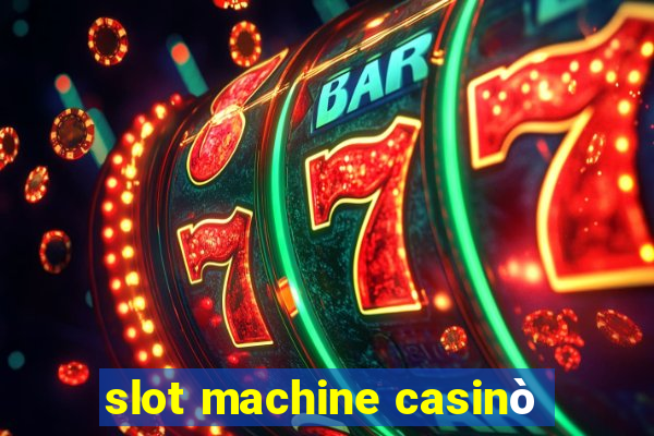 slot machine casinò