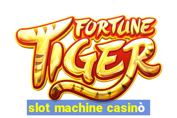 slot machine casinò