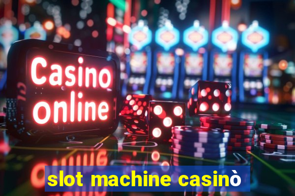 slot machine casinò