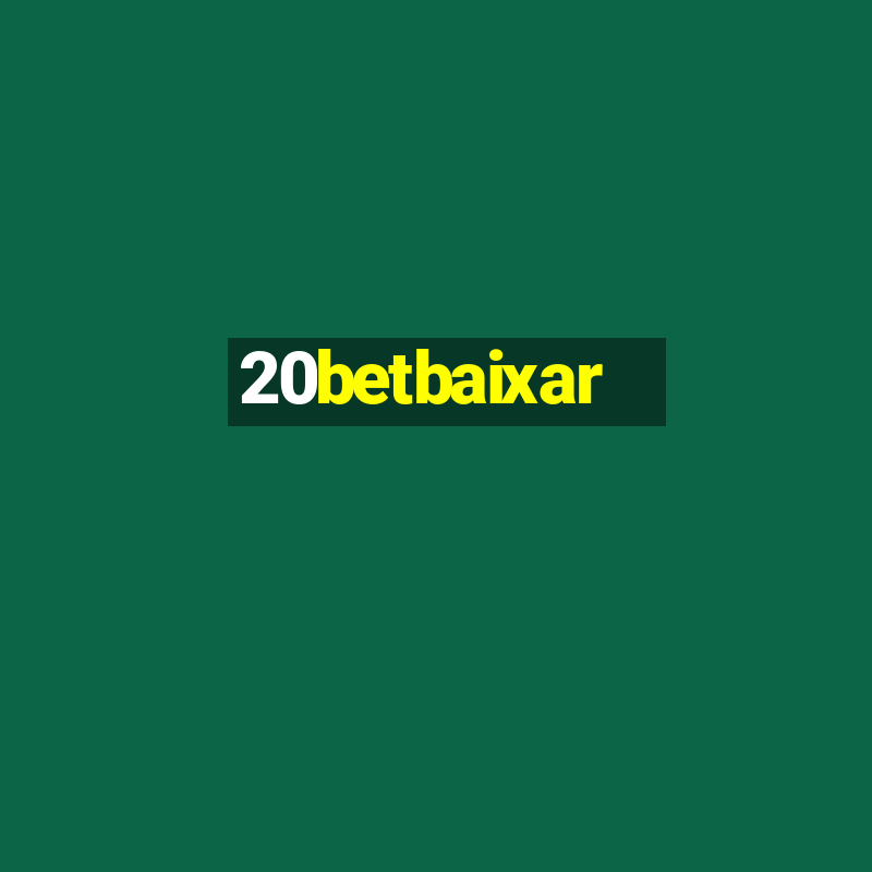 20betbaixar