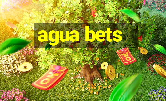 agua bets