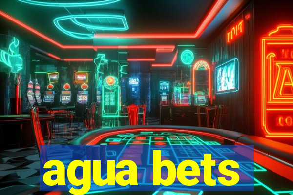 agua bets