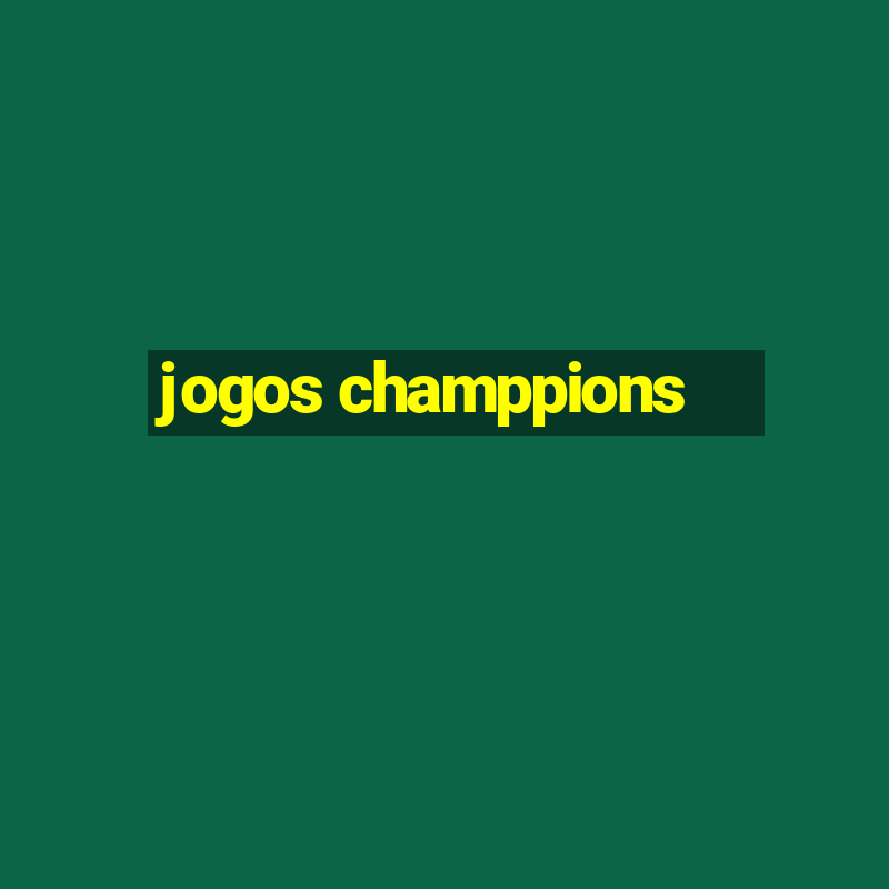 jogos champpions