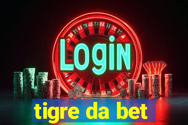 tigre da bet