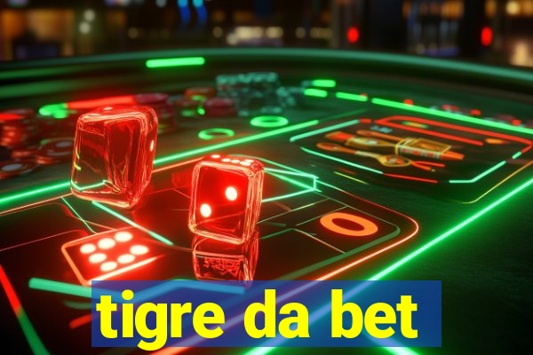 tigre da bet