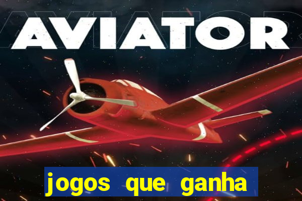 jogos que ganha dinheiro grátis