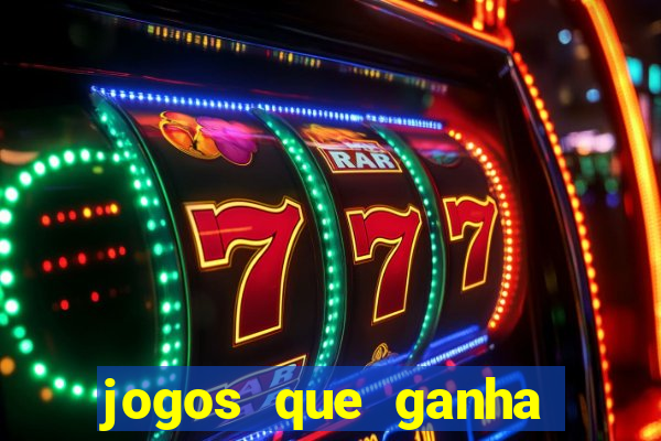 jogos que ganha dinheiro grátis