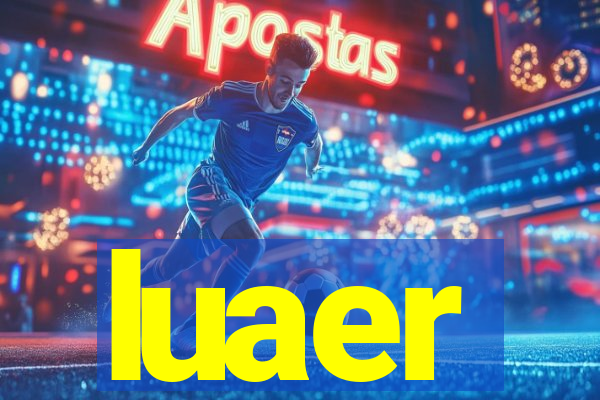 luaer