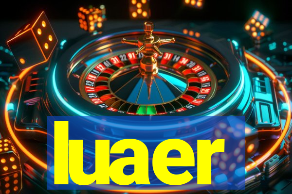 luaer