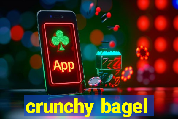 crunchy bagel