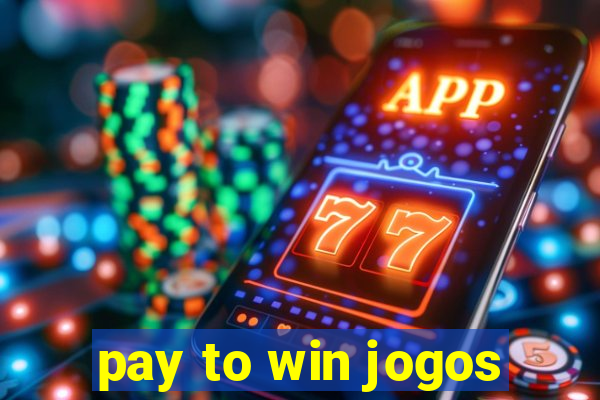 pay to win jogos