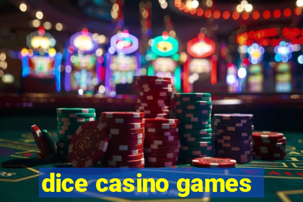 dice casino games