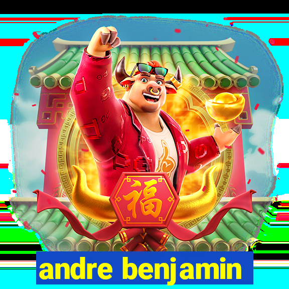 andre benjamin