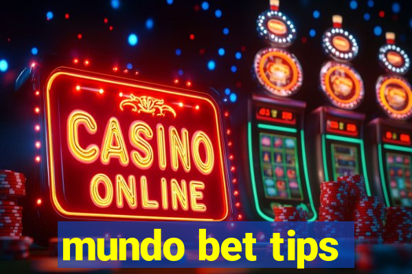 mundo bet tips