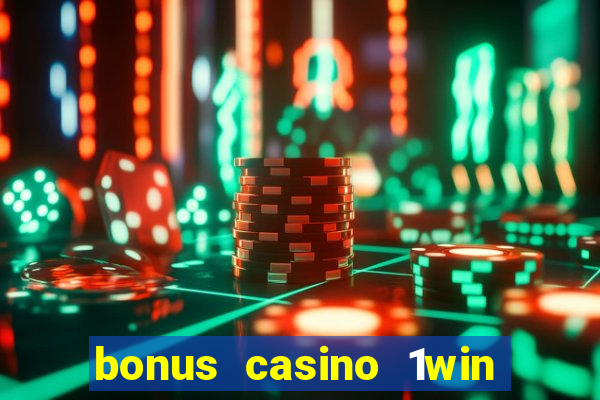 bonus casino 1win como usar