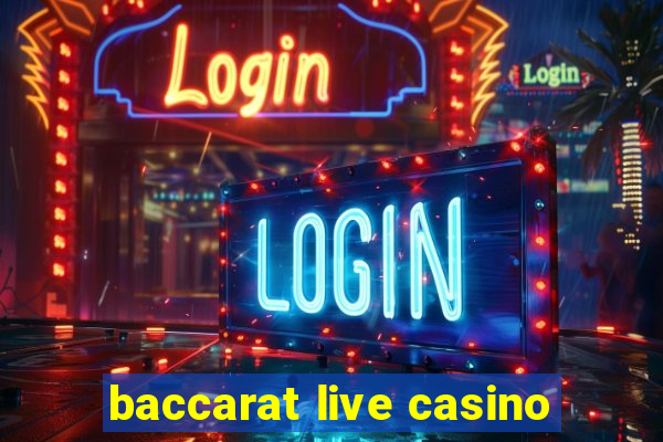 baccarat live casino