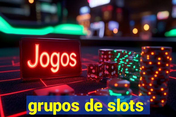 grupos de slots