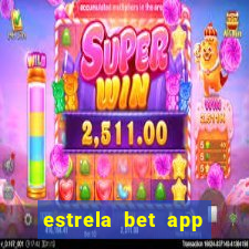 estrela bet app login entrar