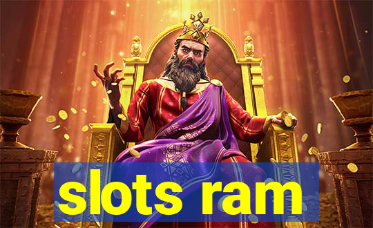 slots ram