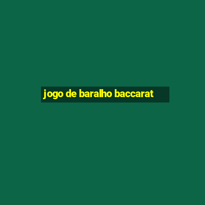 jogo de baralho baccarat