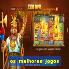 os melhores jogos de slots