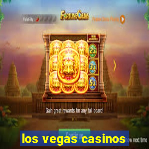 los vegas casinos