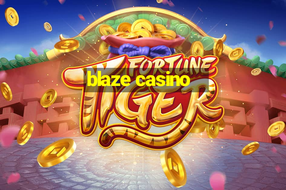 blaze casino