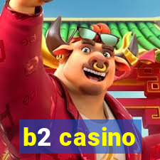 b2 casino