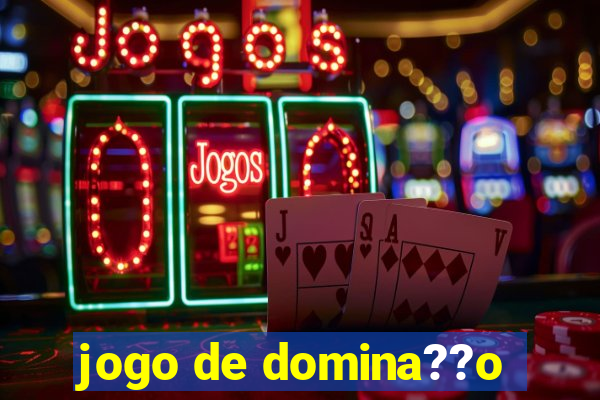 jogo de domina??o