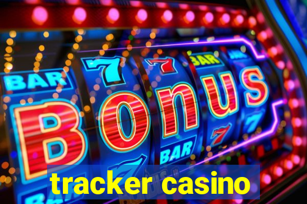 tracker casino