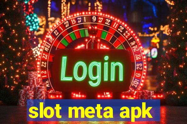 slot meta apk