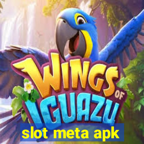 slot meta apk