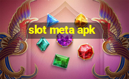 slot meta apk