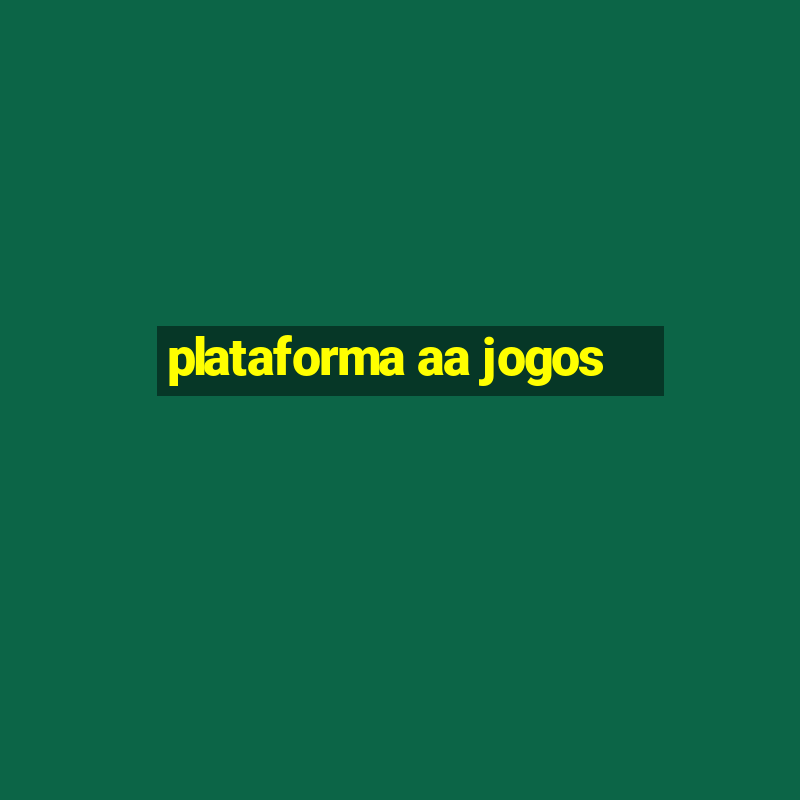 plataforma aa jogos