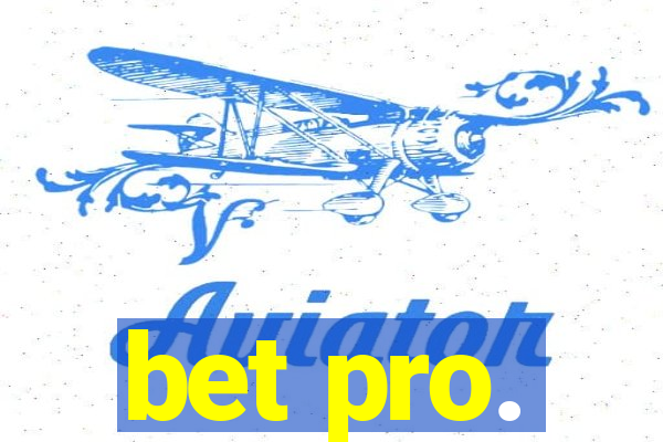 bet pro.