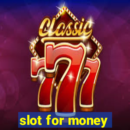 slot for money