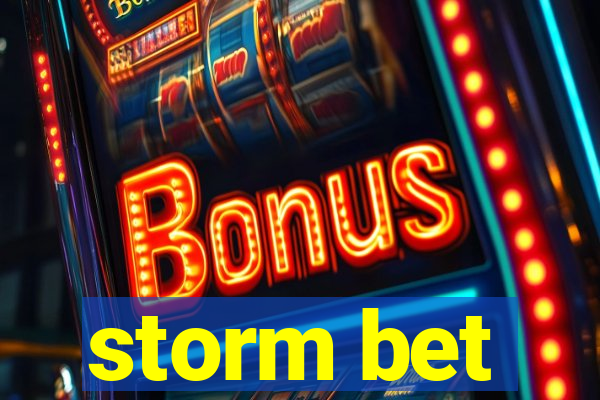 storm bet