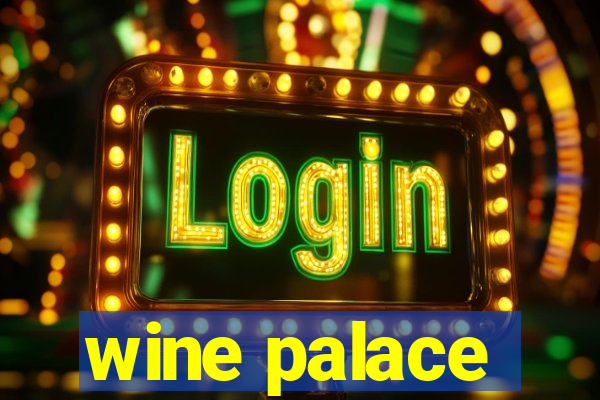 wine palace