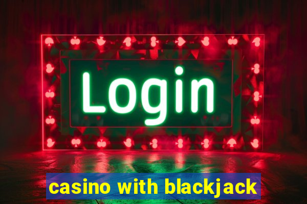 casino with blackjack