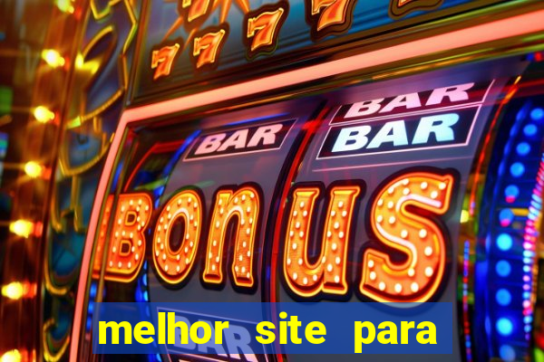 melhor site para jogar tigrinho