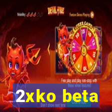 2xko beta