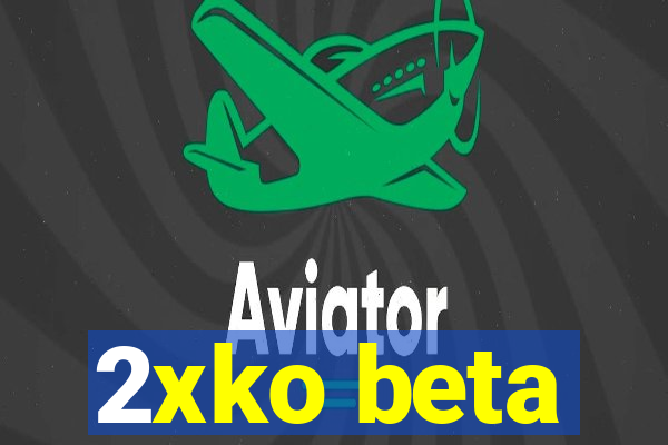 2xko beta