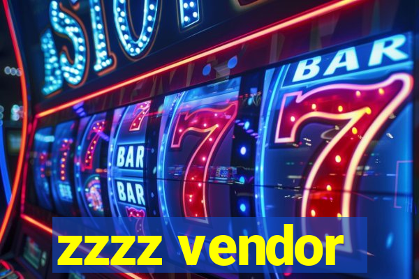 zzzz vendor