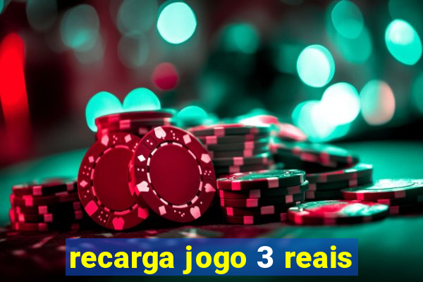 recarga jogo 3 reais